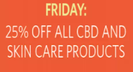 Friday - 25% Off All CBD and Skin Care Products