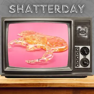 Shatterday