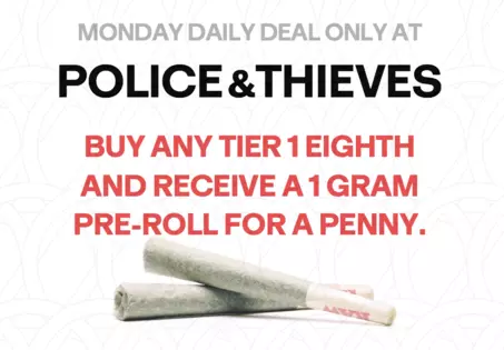 Monday Daily Deal - Buy a Tier 1 Eighth and Receive a 1 gram Pre-roll for a penny