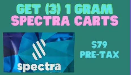 Buy Three 1g Spectra Cartridges for $79 PRE-TAX
