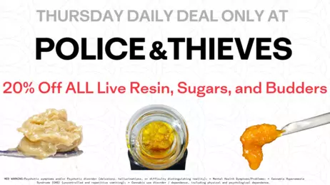 Thursday Daily Deal - 20% Off ALL Live Resin, Sugars, & Budders