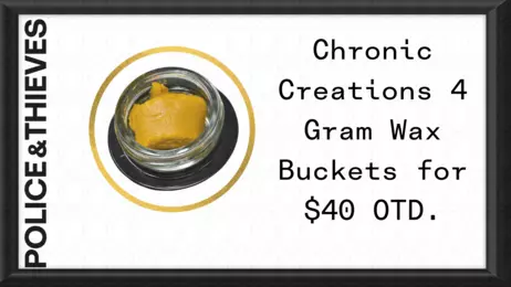 Chronic Creations 4 Gram Wax Buckets for $40 OTD