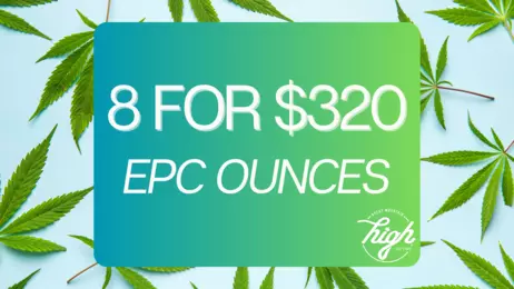 8 Ounces for $320 | EPC Special